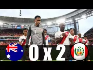 Video: Australia vs Peru 0-2 ~ All Goals & Highlights ~ World Cup 2018